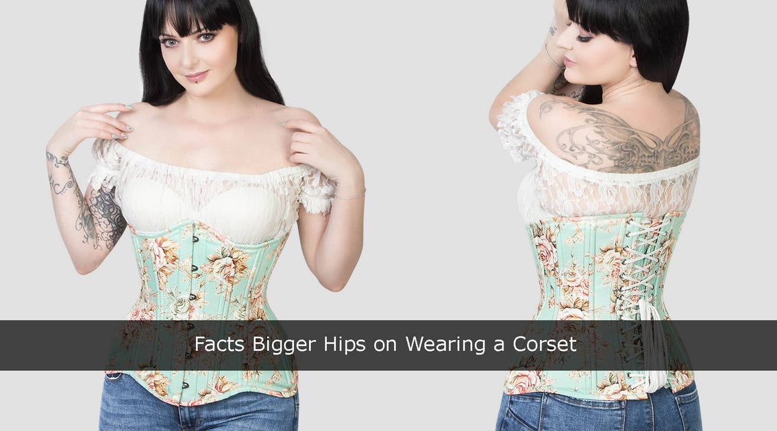 Facts Bigger Hips on Wearing a Corset