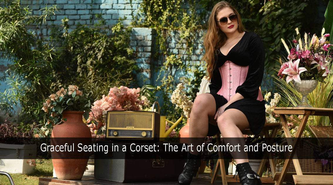 How to Sit in a Corset